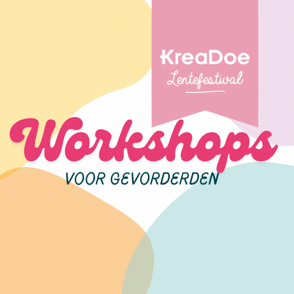 Workshops KreaDoe Lentefestival 2025 - Gevorderden